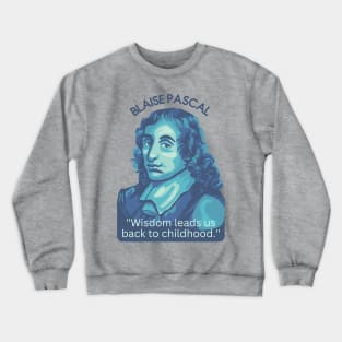 Blaise Pascal Portrait and Quote Crewneck Sweatshirt